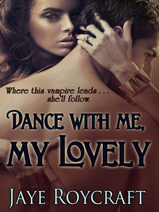 Title details for Dance With Me, My Lovely by Jaye Roycraft - Wait list